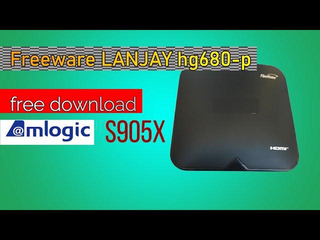 cara flash stb HG680P lanjay fw custom