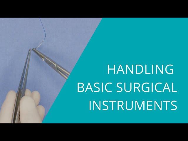 Handling basic surgical instruments