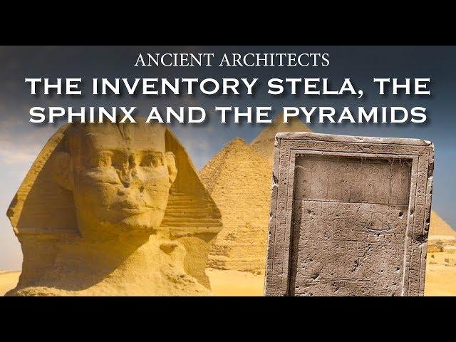 The Inventory Stela, the Sphinx and the Great Pyramid | Ancient Architects