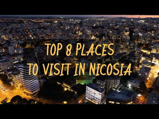 Top 8 places to visit in Nicosia 4k the best Travel Guide