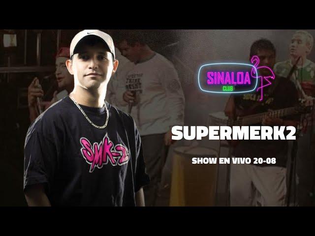 SUPERMERK2 EN VIVO - CHANCHIN - SESSION #2 - SINALOA CLUB 2022