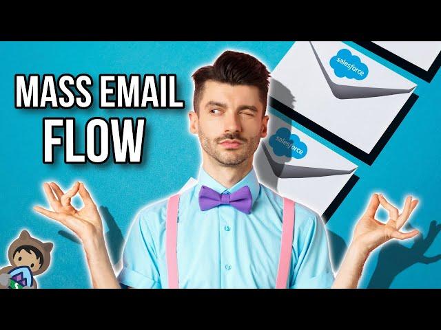 How to Create a Flow to Send Multiple Emails - It's Flow Easy! (Salesforce Tutorial)