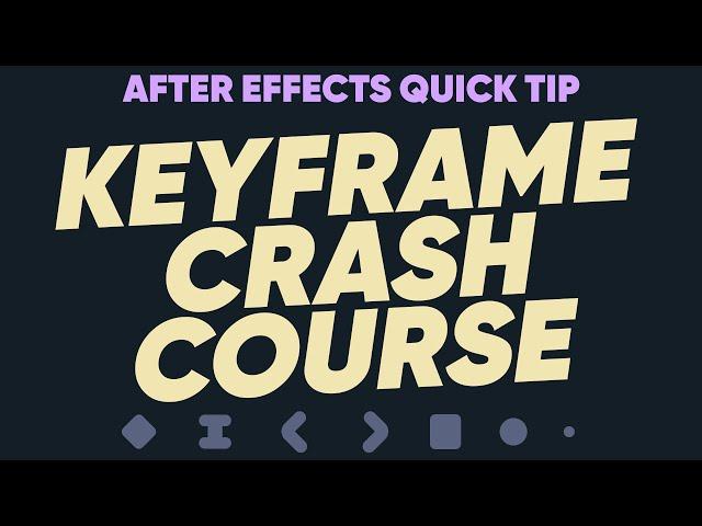 After Effects KEYFRAME CRASH COURSE | Adobe After Effects Quick Tip