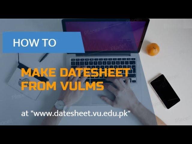 How To Make VU Datesheet at VULMS for 1st Time