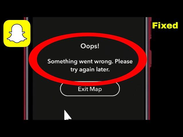 Snapchat Something Went Wrong Please Try Again Later | Something Went Wrong Please Try Again