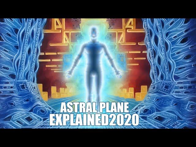 ASTRAL PLANE 2020 EXPLAINED / Pt1 Theory