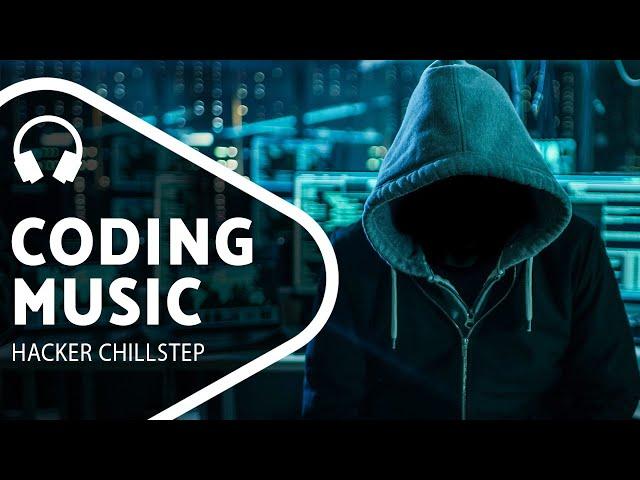 Chillstep Music for Programming / Cyber / Coding