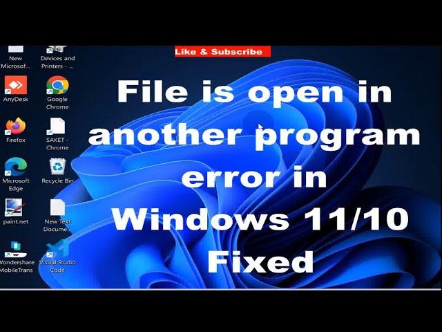 File is open in another program error in Windows 11 and Windows 10 Fixed