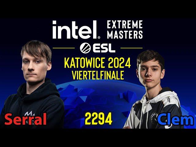 Start Viertelfinale -   Serral (Z) vs  Clem (T) - IEM Katowice 2024 - Round of 12 - SC2 - 2294