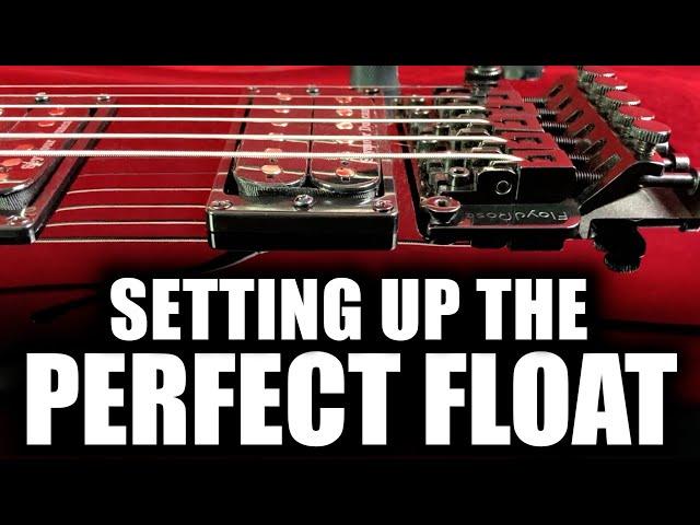 How To Set Up The PERFECT FLOAT On Your Floyd Rose Bridge