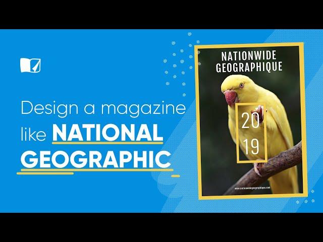 Design a magazine like National Geographic | Flipsnack.com