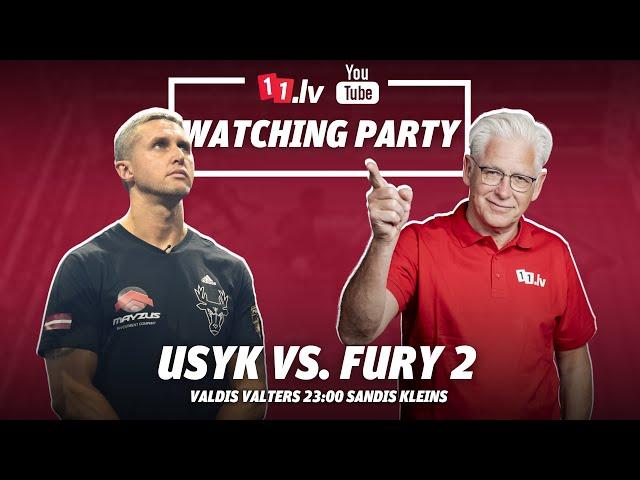 USYK VS. FURY 2 | Watching Party ar Valdi Valteru & Sandi Kleinu