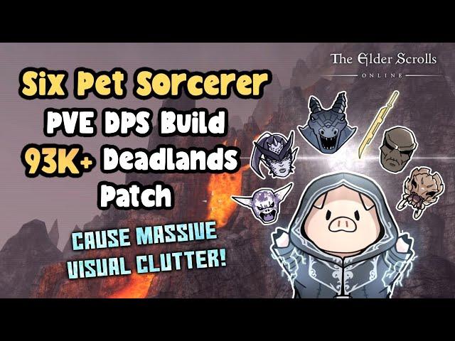 ESO Six Pet Magicka Sorcerer Magsorc PVE DPS 93k+ DPS Deadlands Patch Build