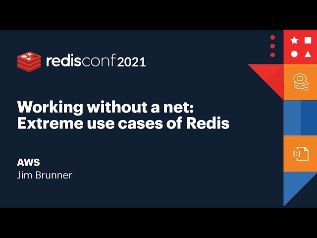 Working without a net: Extreme use cases of Redis, AWS