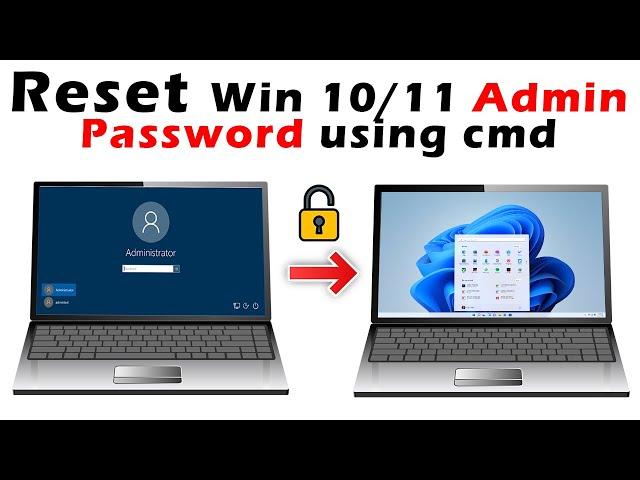 Reset Admin Password in win 10/11 using CMD