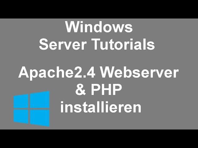 Windows Server 2019 | Apache2.4 Webserver & PHP installieren