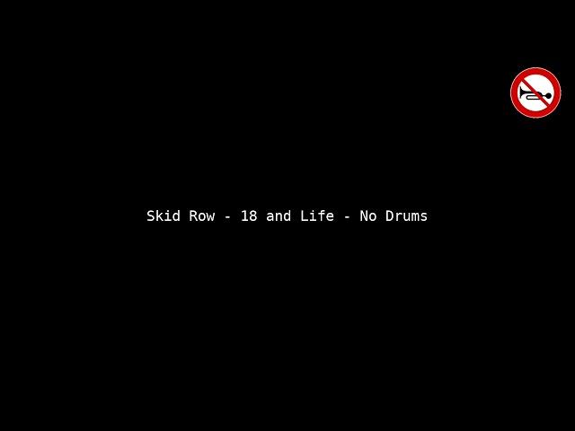 Skid Row - 18 and Life - No Drums