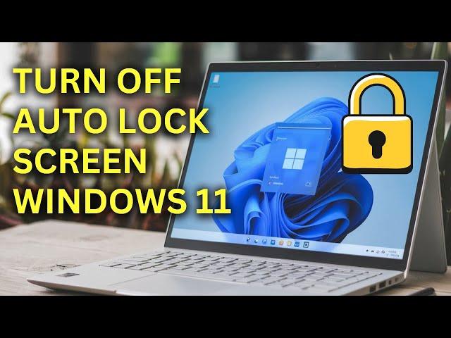 How to Turn off Auto Lock in Windows 11 laptop  | Disable auto lock Screen windows 11 Laptop