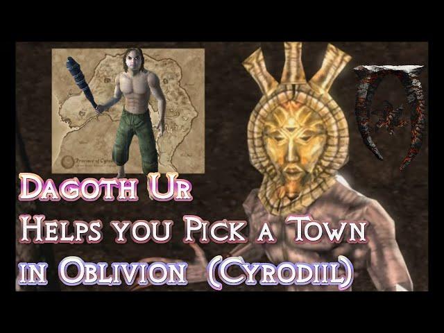 Dagoth Ur Helps you pick a Town in Oblivion (Cyrodiil)