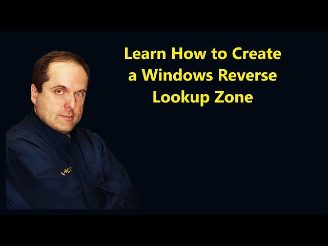 Learn How to Create a Windows Reverse Lookup Zone