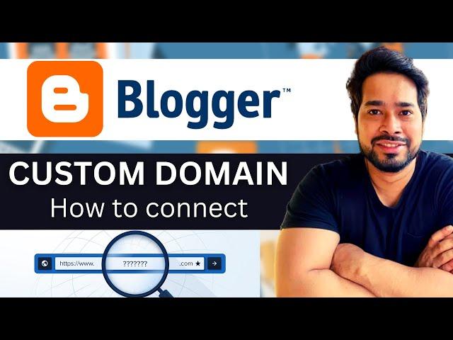 How to Setup Blogger with a Custom Domain | Step-By-Step Tutorial