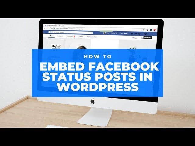 How to Embed Facebook Status Posts in WordPress | Wordpress 2021