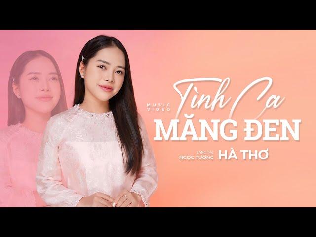 TÌNH CA MĂNG ĐEN - HÀ THƠ | Giọng Ca Trữ Tình Ngọt Ngào Mê Say