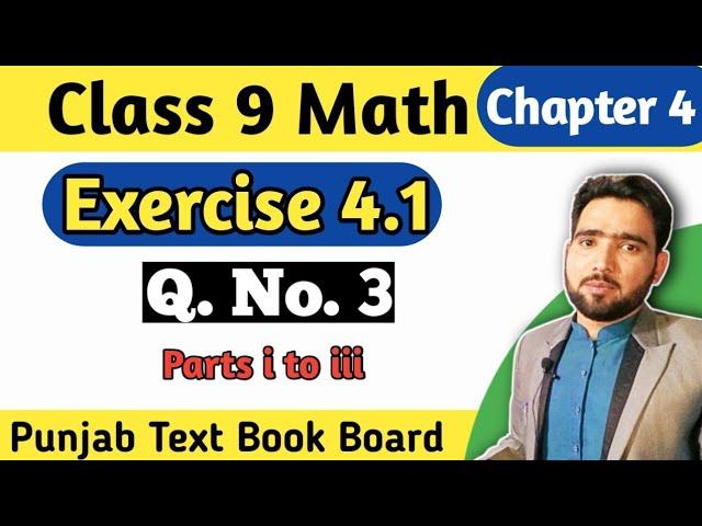 9th Class Maths Chapter 4 Exercise 4.1 Q No 3 Part i to iii  PTBB | Naimat Maths