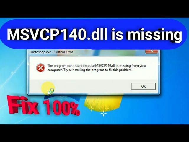 The program can't start because MSVCP140.dll is missing from your computer windows 100% Working