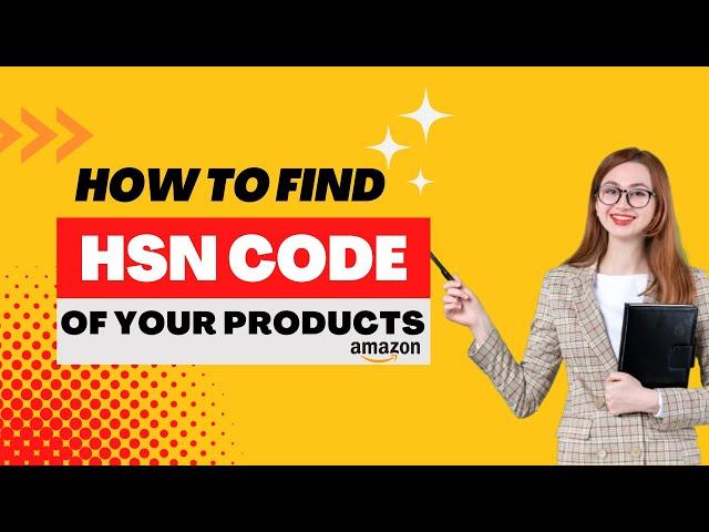 what is HSN code | Amazon HSN Code Kya Hota hai | All about HSN Code for GST invoice #HSN #amazon