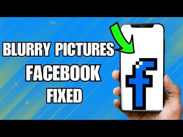 Fix Facebook Blurry Picture (EASY FIX!)