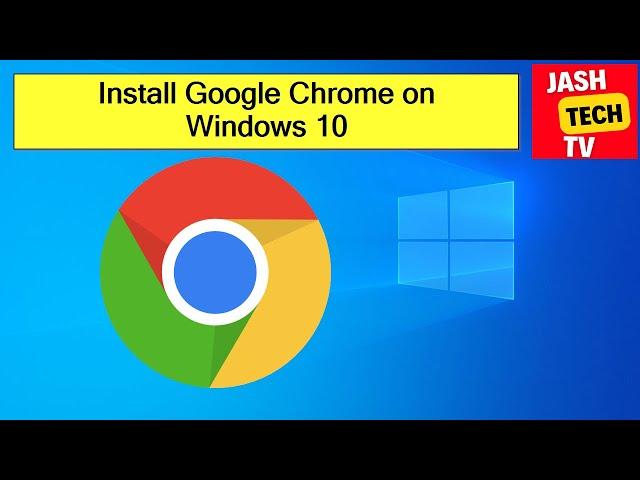 How to Install Google Chrome on Windows 10/11 [2024] | Easy Step-by-Step Guide