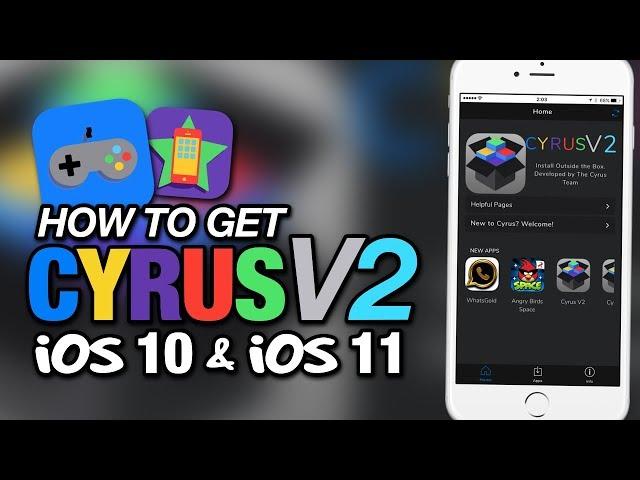 How To Get CYRUS V2 On iOS 10 & iOS 11 NO JAILBREAK - iPhone - iPad - iPod Touch