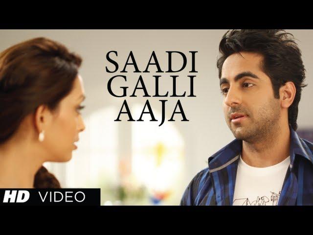 "Sadi Gali Full Song" Nautanki Saala  Ayushmann Khurrana, Pooja Salvi