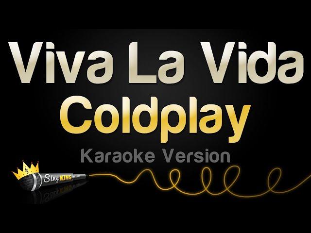 Coldplay - Viva La Vida (Karaoke Version)