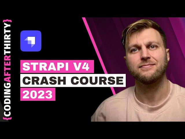 Strapi v4 Crash Course 2023 [ Getting Started with Strapi ]