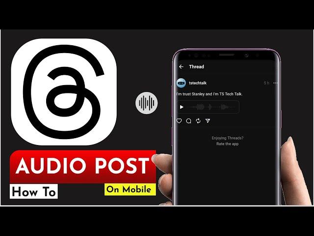 How To Use Audio Post On Threads App