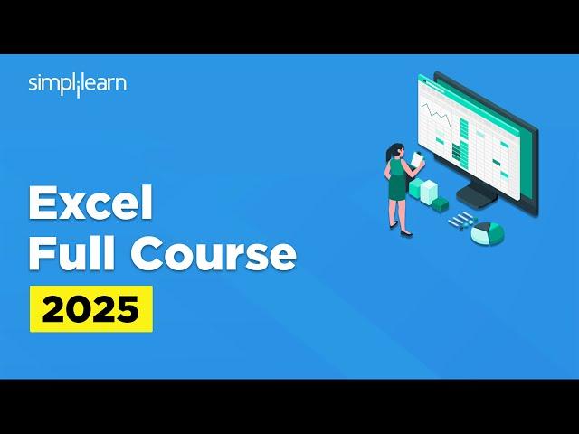 Excel Full Course 2025 | Microsoft Excel Tutorial For Beginners | Excel Tutoring | Simplilearn