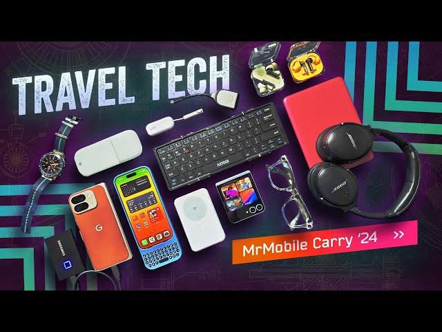 The Tech That Takes Me: MrMobile's Travel Gear 2024