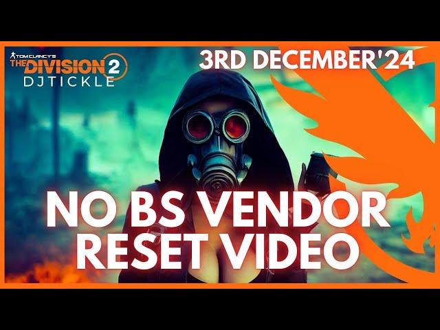 NO BS VENDOR RESET 3RD DECEMBER 2024! THE DIVISION 2!!