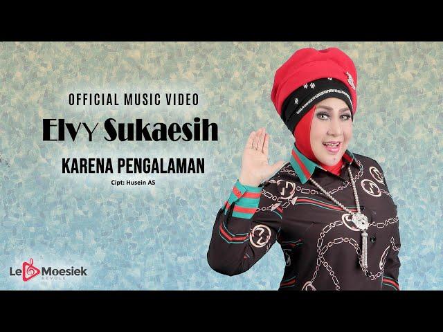 Elvy Sukaesih - Karena Pengalaman (Official Music Video)