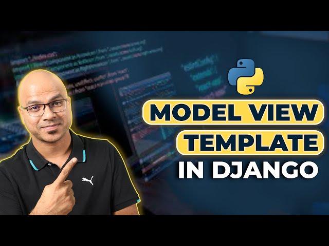 #9 Django tutorials | Model View Template in Django | MVT