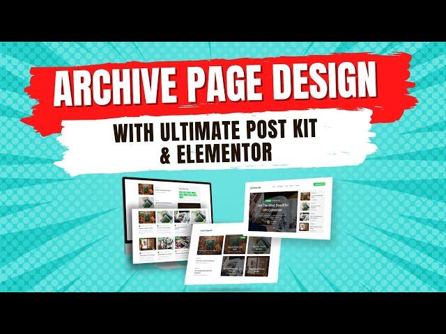 Create Landing Archive Page under 10 minutes with Ultimate Post Kit & Elementor