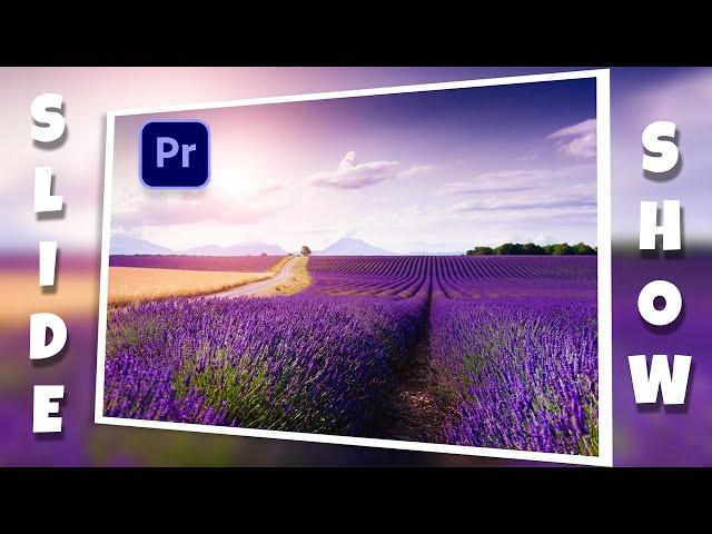 How To Create A Simple Photo Slideshows In Premiere Pro 2022