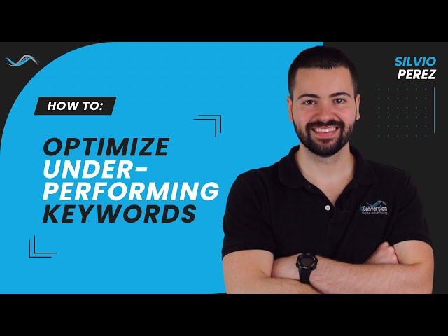 How To Optimize Underperforming Keywords In Google Ads (AdWords) | Step-by-Step Tutorial