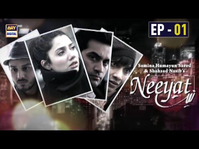 Neeyat Episode - 01 | Humayun Saeed | Mahira Khan | Ahsan Khan | ARY Digital