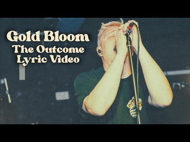 Gold Bloom - The Outcome (Official Lyric Video)