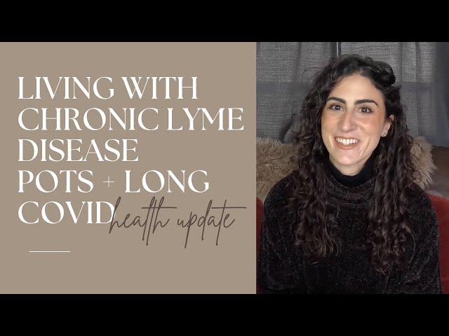 POTS, Lyme Disease + Long Covid Health Update | My Experience with Nurosym