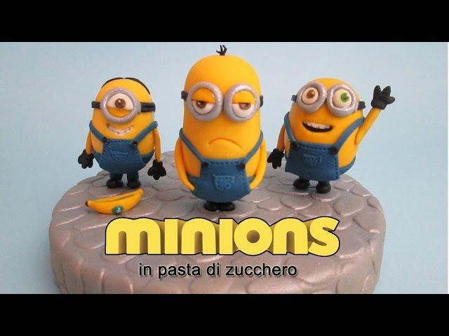 Come fare i Minions in pasta di zucchero, cake topper tutorial