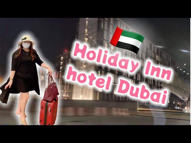 First day in Holiday Inn hotel Dubai UAE